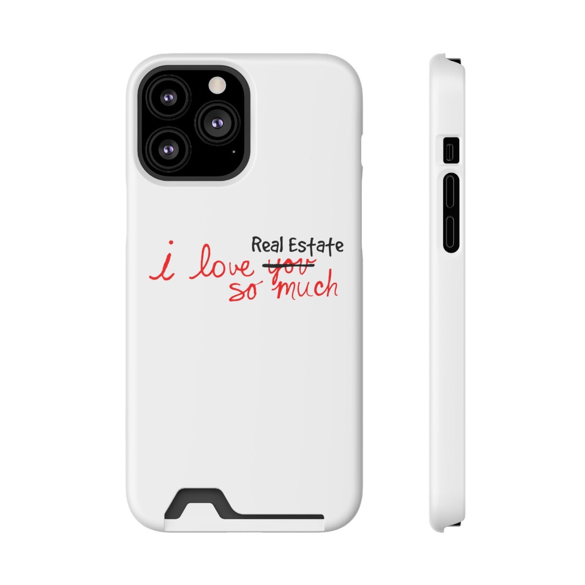 I Love Real Estate So Much Phone Case With Card Holder - Phone Case | ShirtyAgents