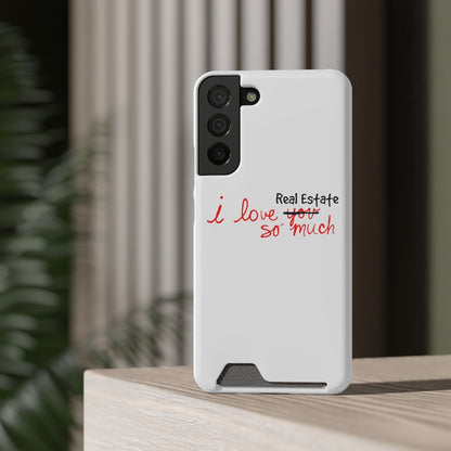 I Love Real Estate So Much Phone Case With Card Holder - Phone Case | ShirtyAgents