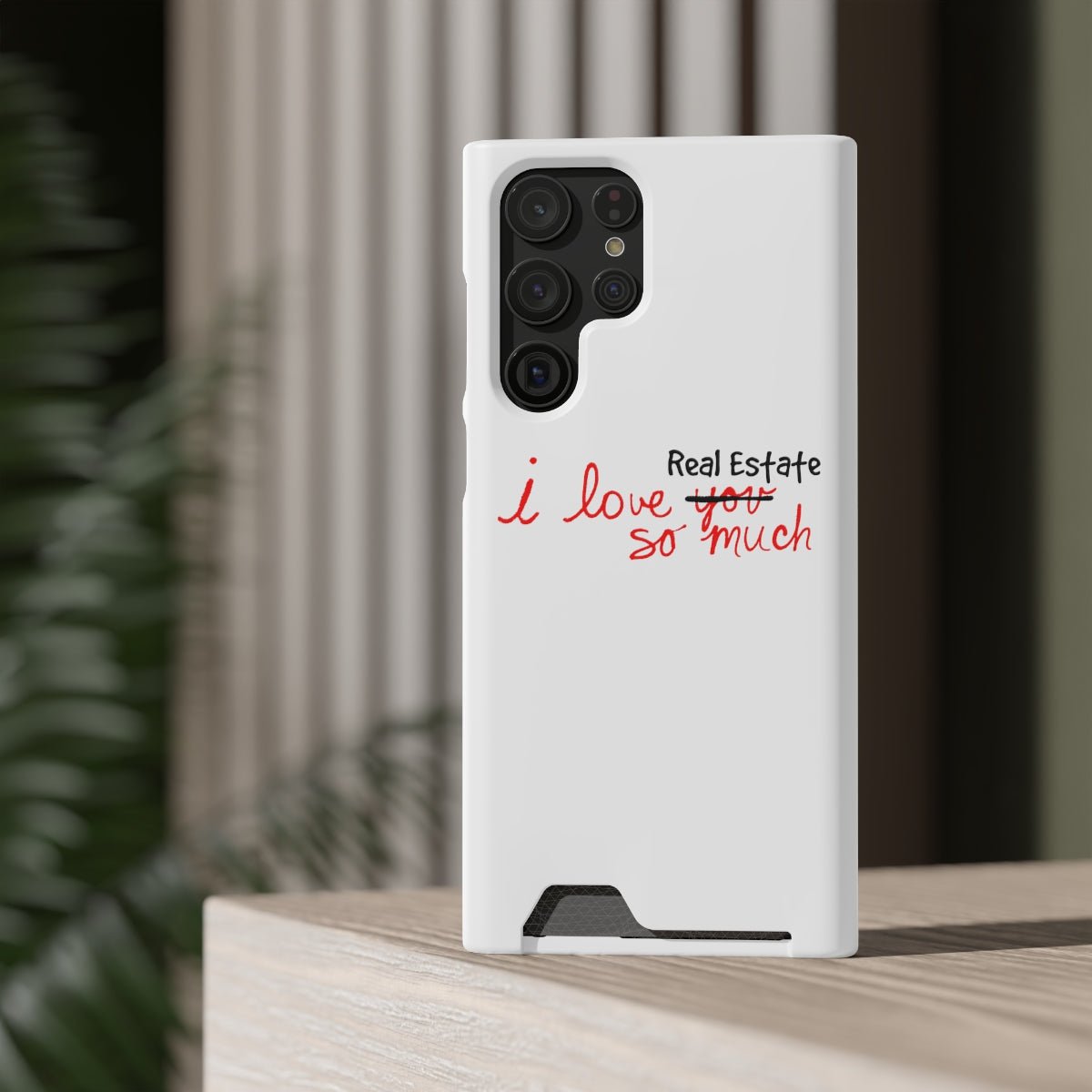I Love Real Estate So Much Phone Case With Card Holder - Phone Case | ShirtyAgents