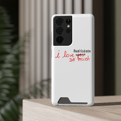 I Love Real Estate So Much Phone Case With Card Holder - Phone Case | ShirtyAgents