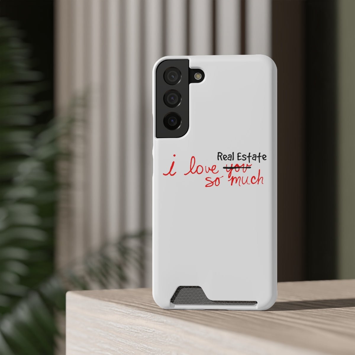 I Love Real Estate So Much Phone Case With Card Holder - Phone Case | ShirtyAgents