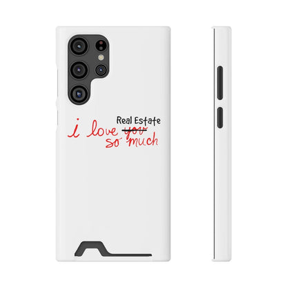 I Love Real Estate So Much Phone Case With Card Holder - Phone Case | ShirtyAgents