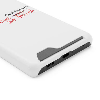I Love Real Estate So Much Phone Case With Card Holder - Phone Case | ShirtyAgents