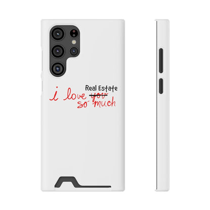 I Love Real Estate So Much Phone Case With Card Holder - Phone Case | ShirtyAgents