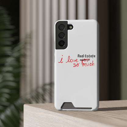 I Love Real Estate So Much Phone Case With Card Holder - Phone Case | ShirtyAgents