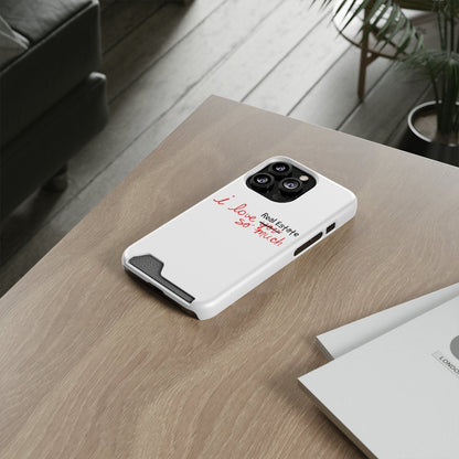 I Love Real Estate So Much Phone Case With Card Holder - Phone Case | ShirtyAgents