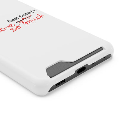 I Love Real Estate So Much Phone Case With Card Holder - Phone Case | ShirtyAgents