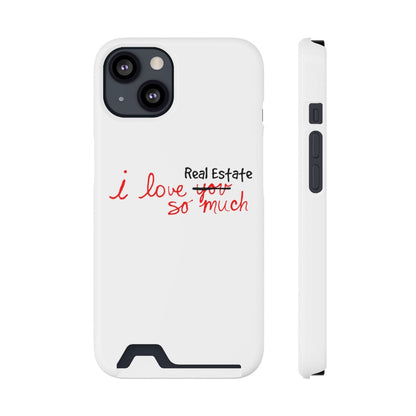 I Love Real Estate So Much Phone Case With Card Holder - Phone Case | ShirtyAgents