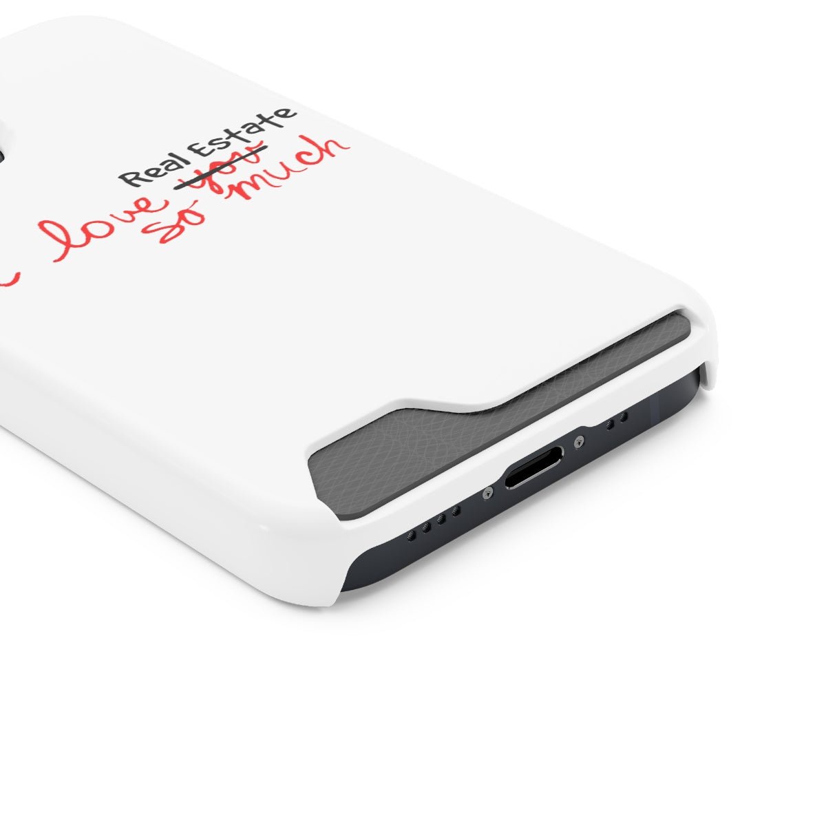 I Love Real Estate So Much Phone Case With Card Holder - Phone Case | ShirtyAgents