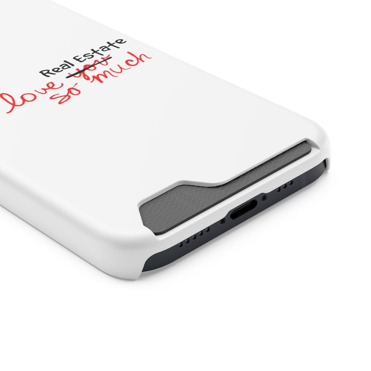 I Love Real Estate So Much Phone Case With Card Holder - Phone Case | ShirtyAgents