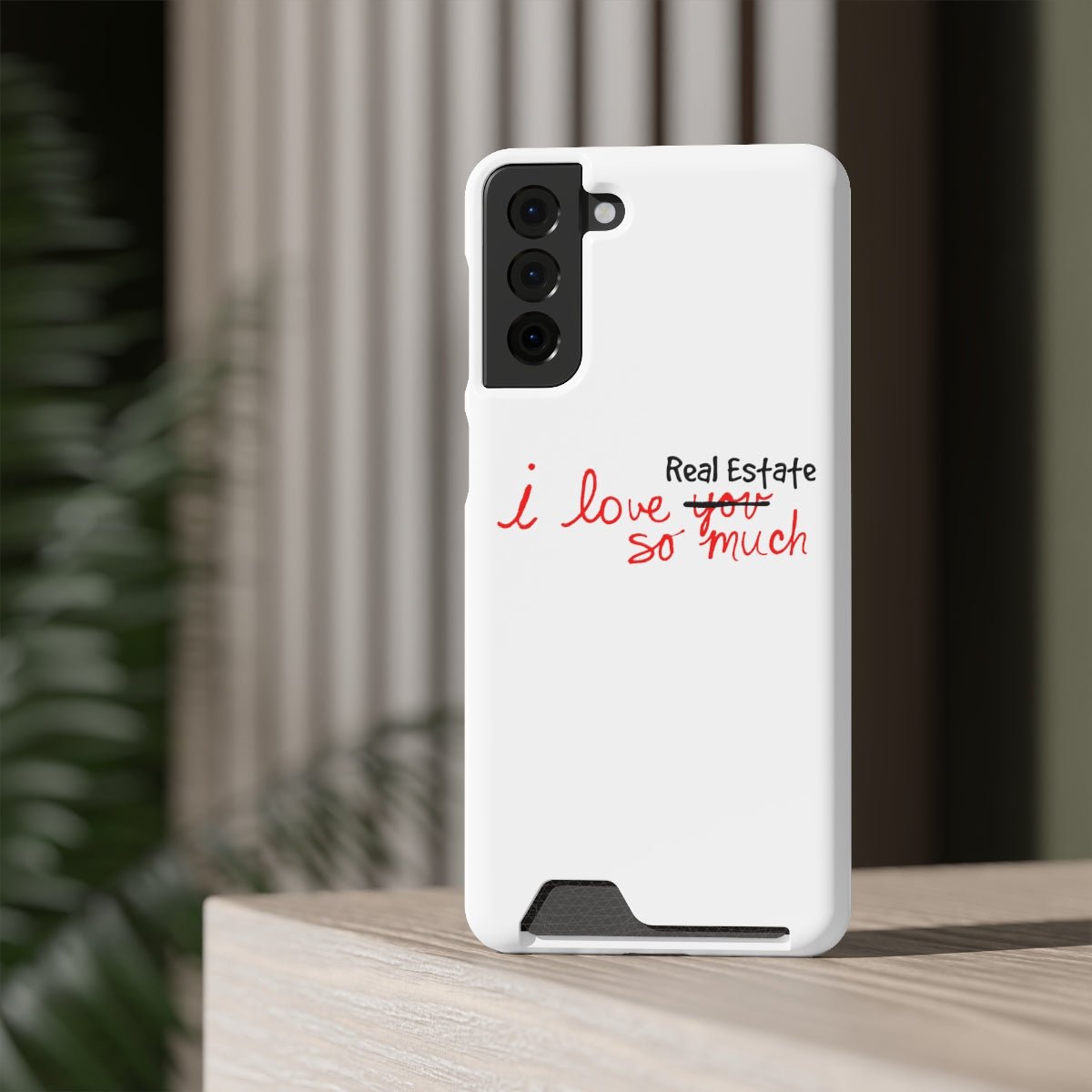 I Love Real Estate So Much Phone Case With Card Holder - Phone Case | ShirtyAgents