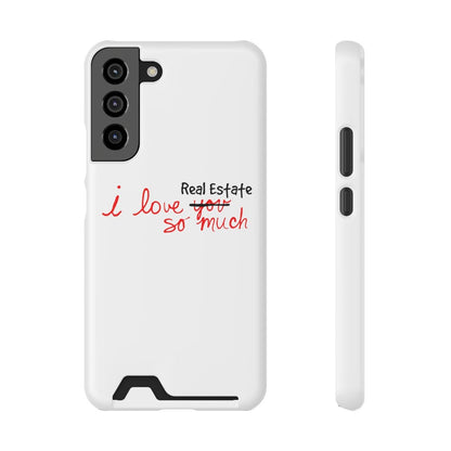 I Love Real Estate So Much Phone Case With Card Holder - Phone Case | ShirtyAgents