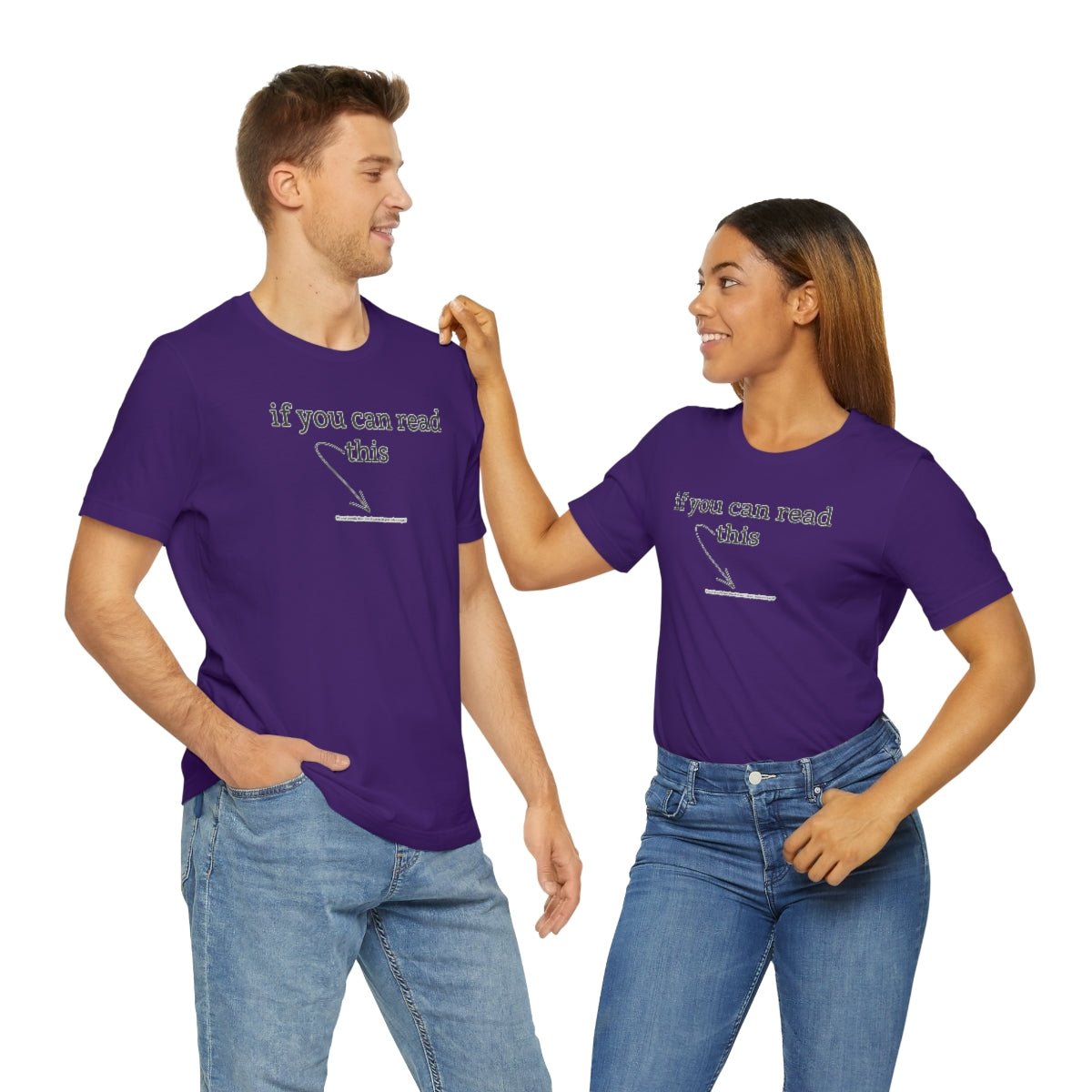 If You Can Read This - T-Shirt | ShirtyAgents