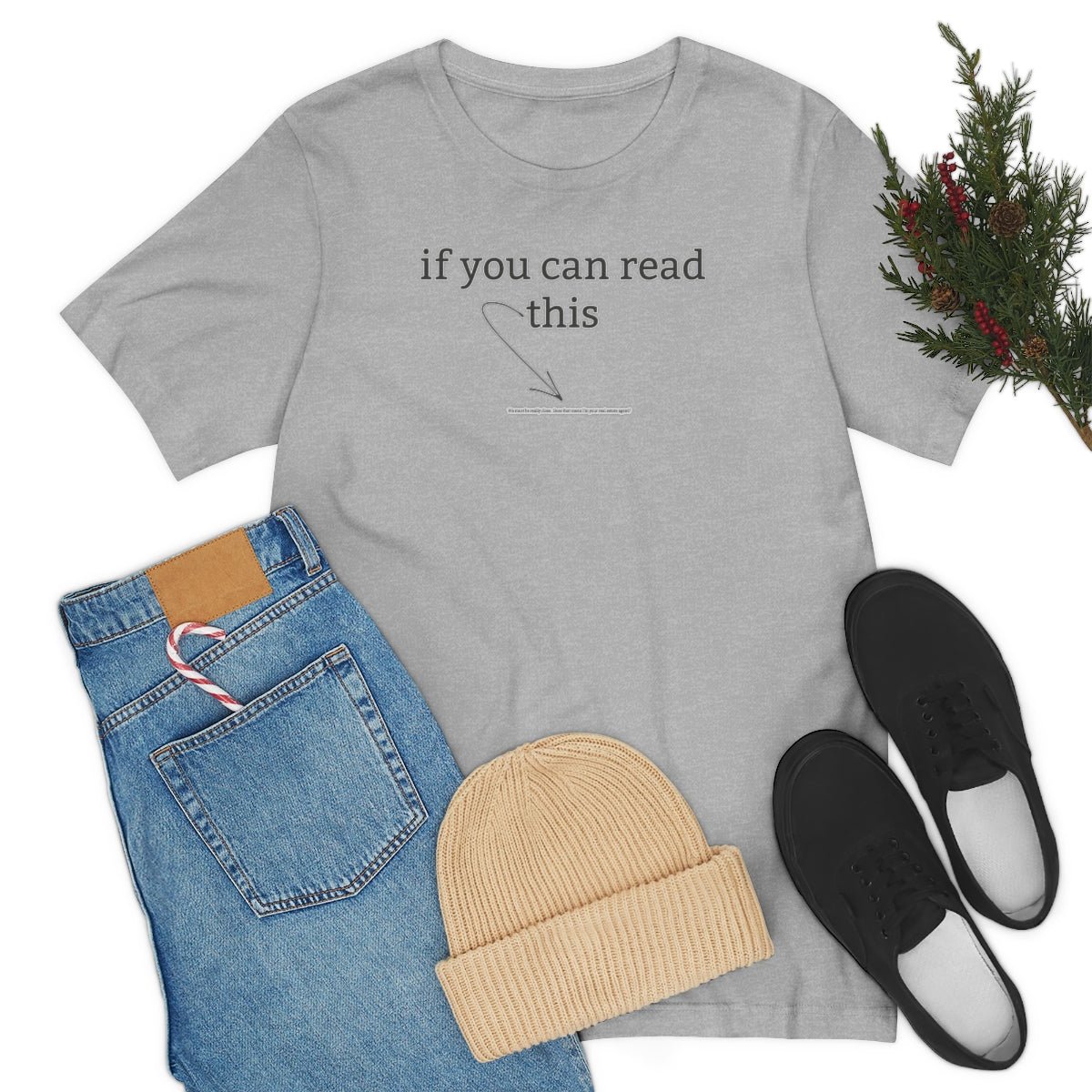 If You Can Read This - T-Shirt | ShirtyAgents