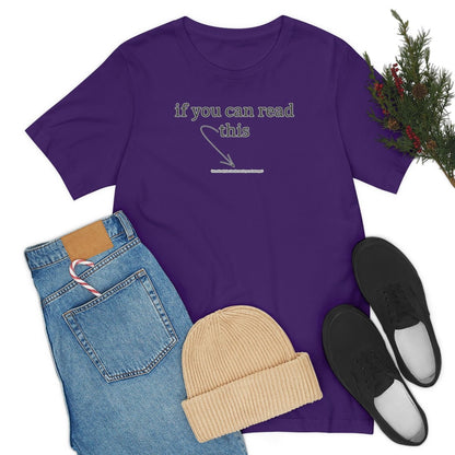 If You Can Read This - T-Shirt | ShirtyAgents