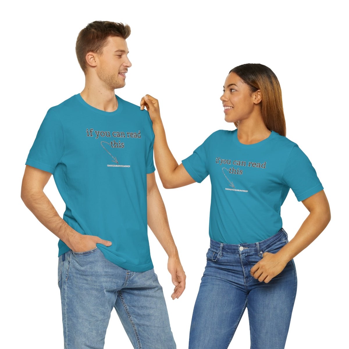 If You Can Read This - T-Shirt | ShirtyAgents