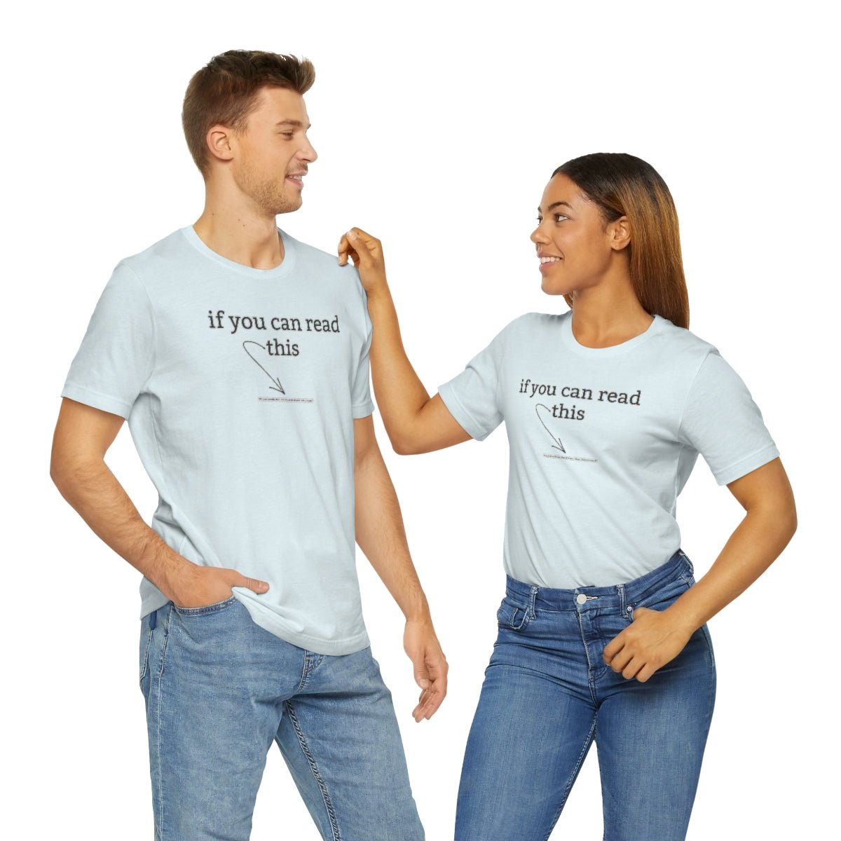 If You Can Read This - T-Shirt | ShirtyAgents