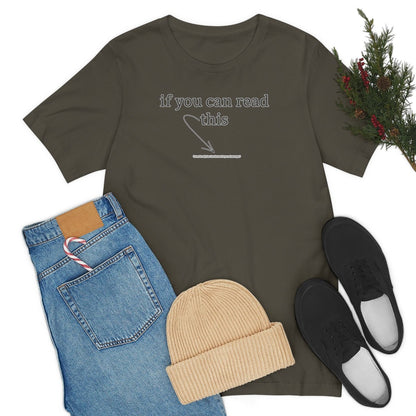 If You Can Read This - T-Shirt | ShirtyAgents