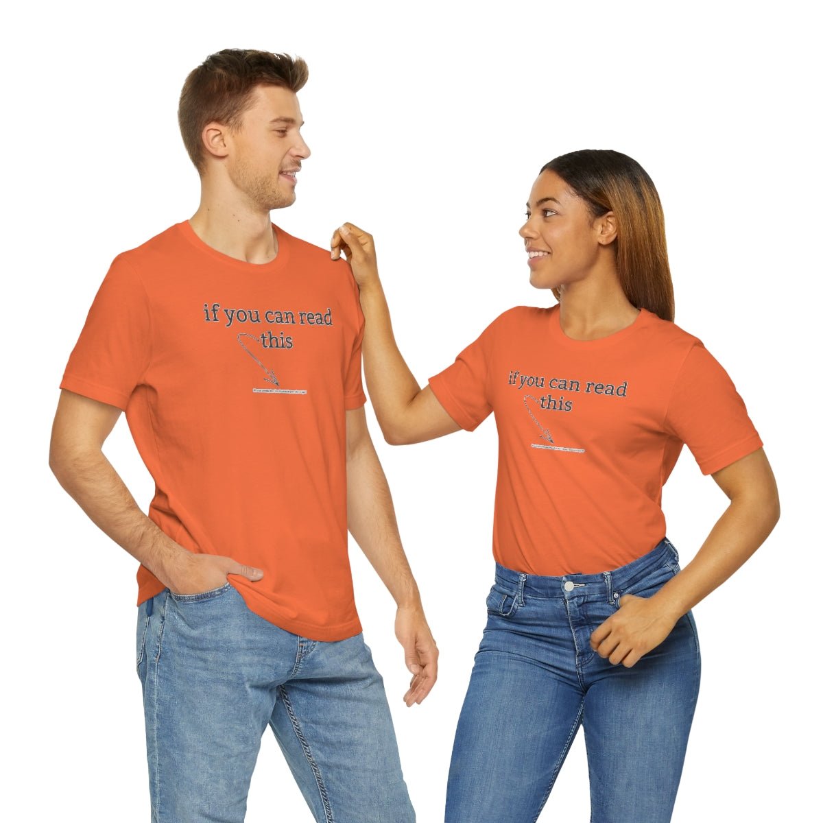 If You Can Read This - T-Shirt | ShirtyAgents