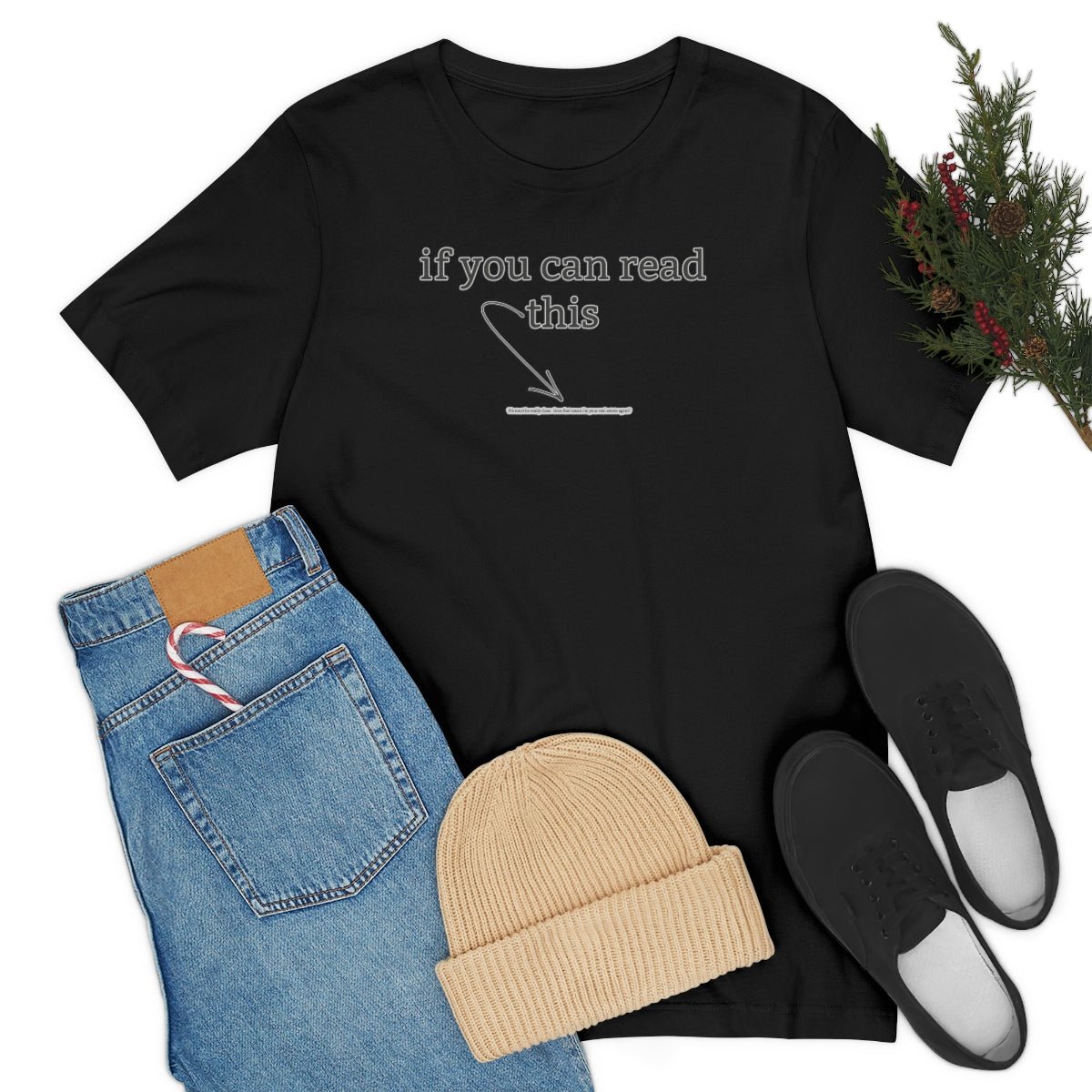 If You Can Read This - T-Shirt | ShirtyAgents