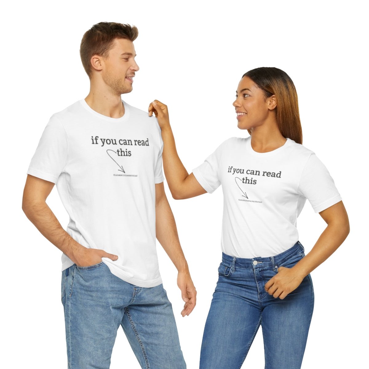 If You Can Read This - T-Shirt | ShirtyAgents
