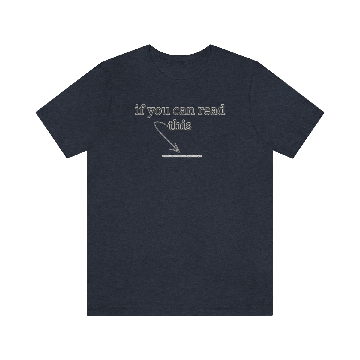 If You Can Read This - T-Shirt | ShirtyAgents