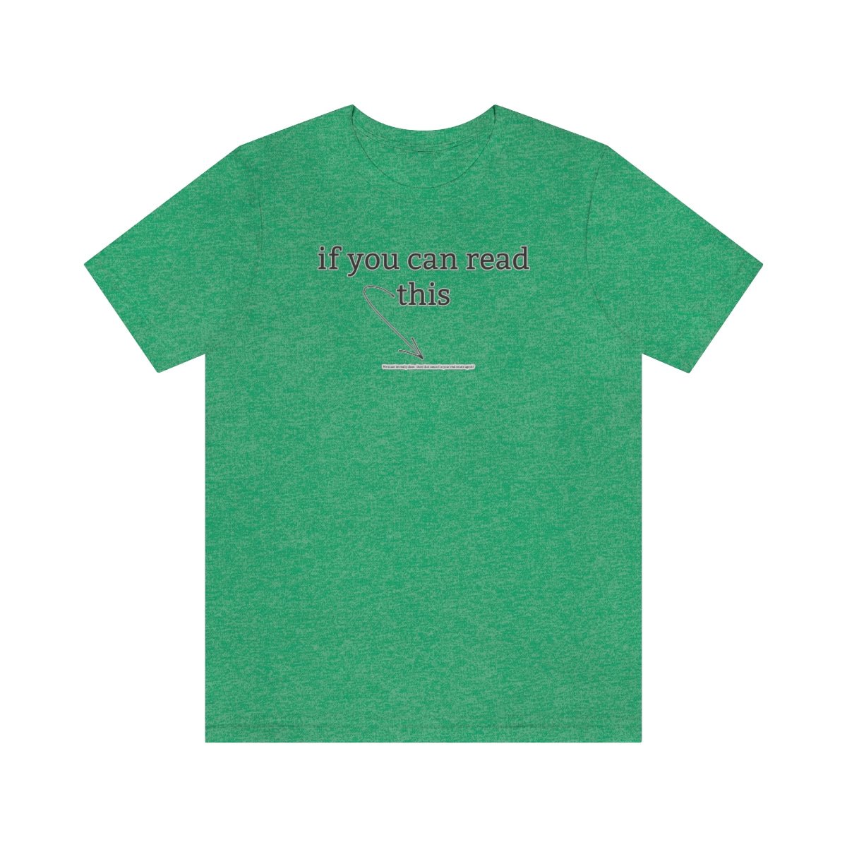 If You Can Read This - T-Shirt | ShirtyAgents