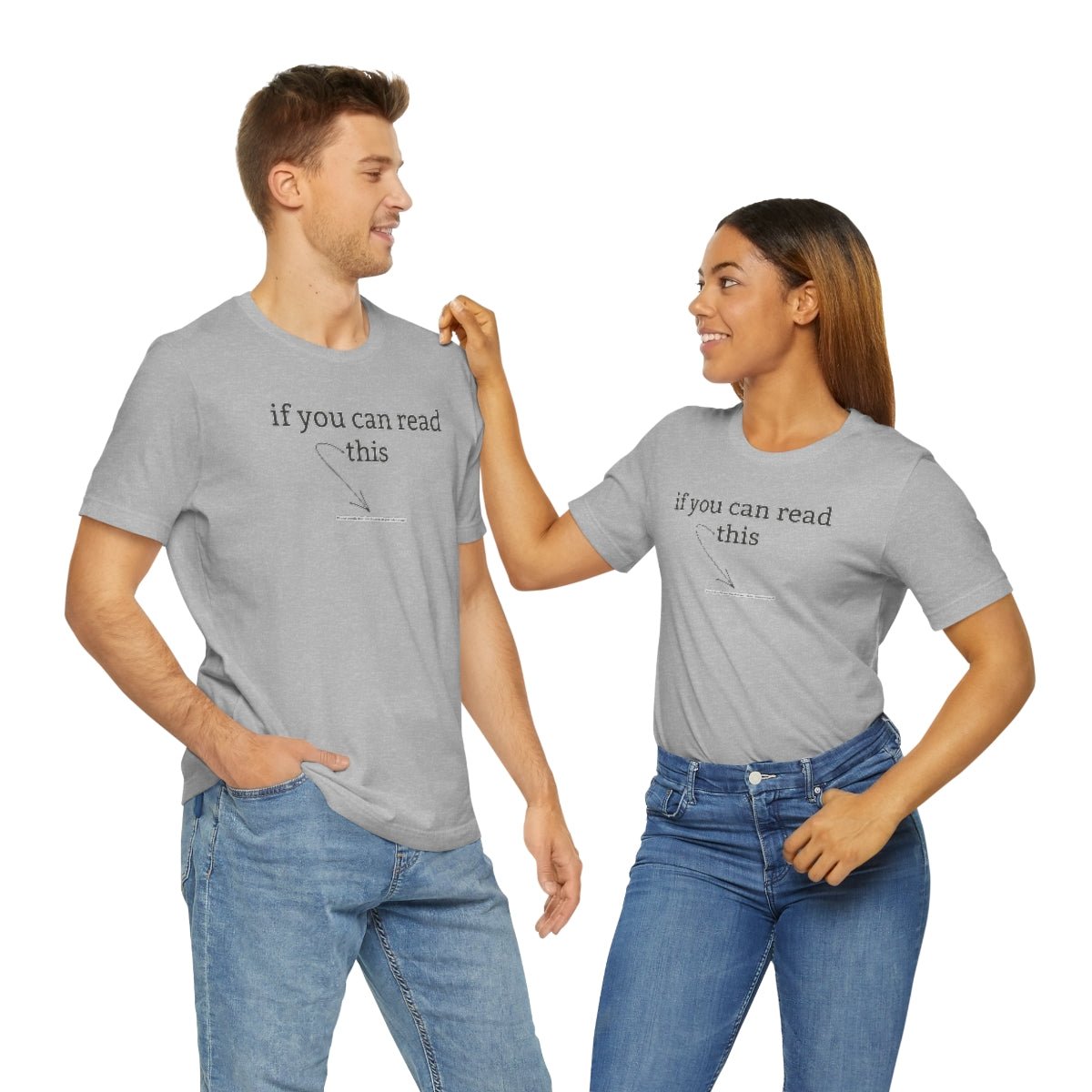 If You Can Read This - T-Shirt | ShirtyAgents