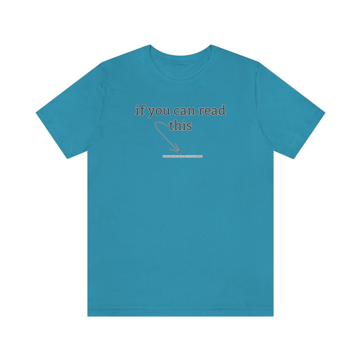 If You Can Read This - T-Shirt | ShirtyAgents
