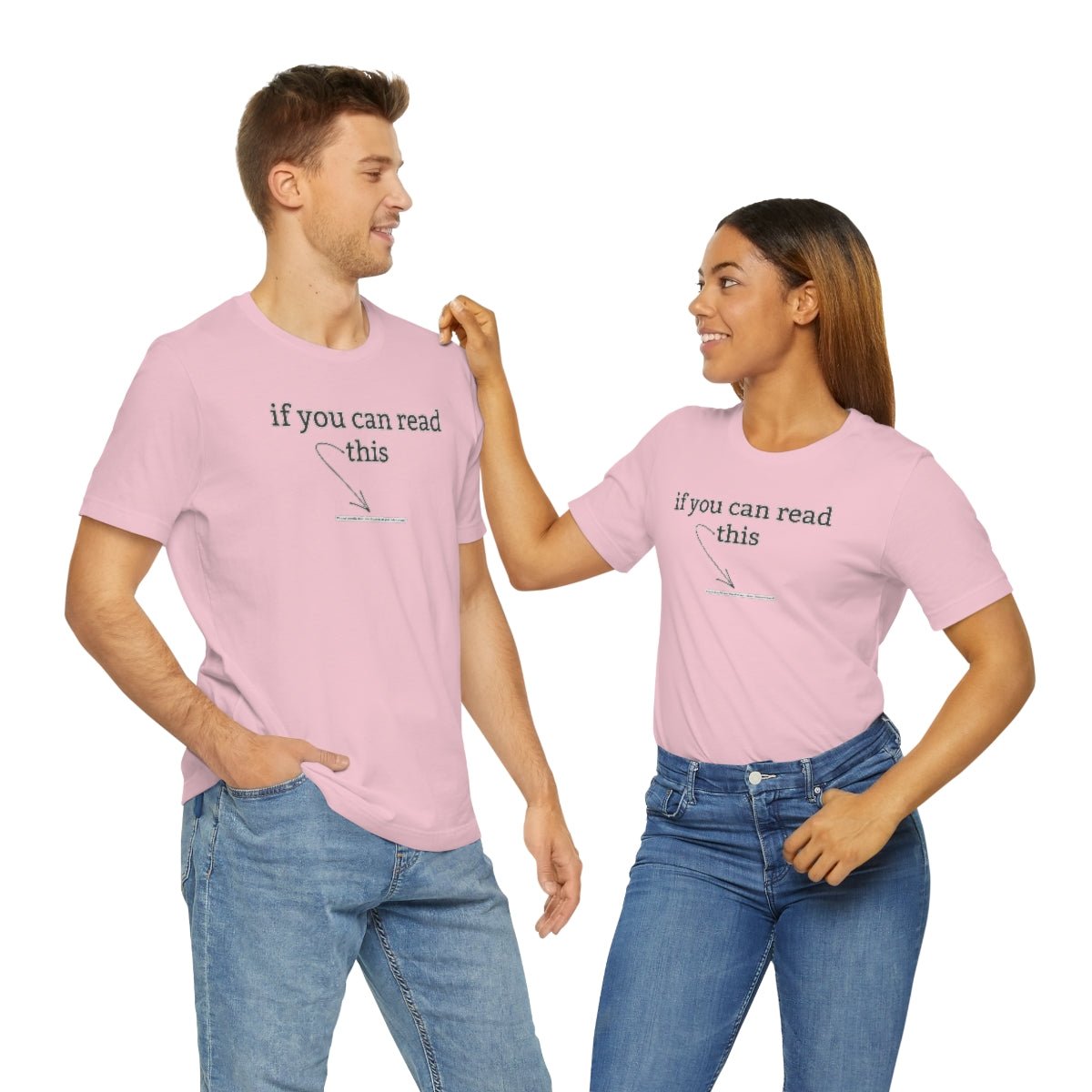 If You Can Read This - T-Shirt | ShirtyAgents