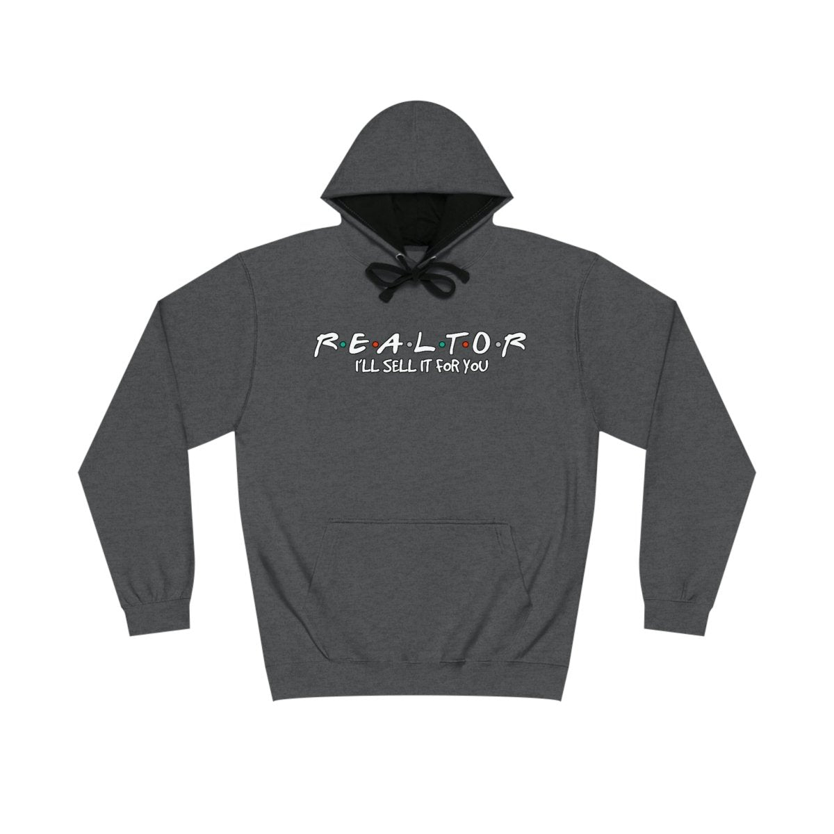 I'll Sell it For You Realtor Friends Hoodie - Hoodie | ShirtyAgents