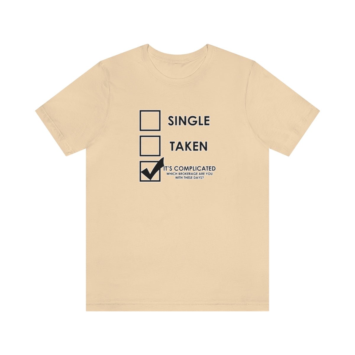 It's Complicated Which Brokerage Are You With - T-Shirt | ShirtyAgents