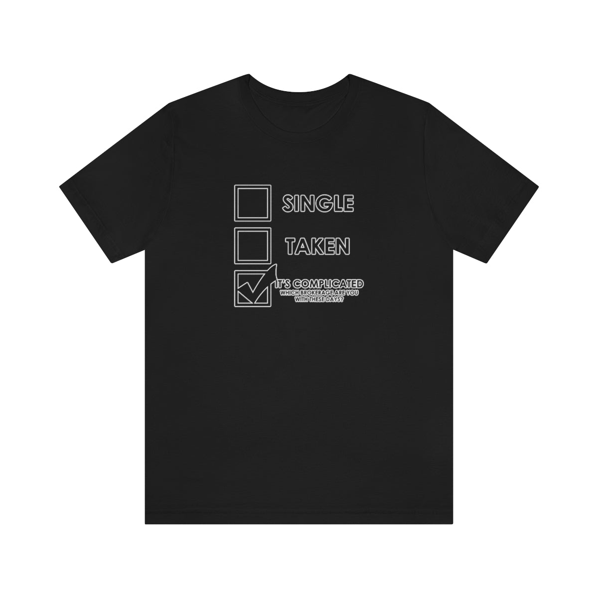 It's Complicated Which Brokerage Are You With - T-Shirt | ShirtyAgents