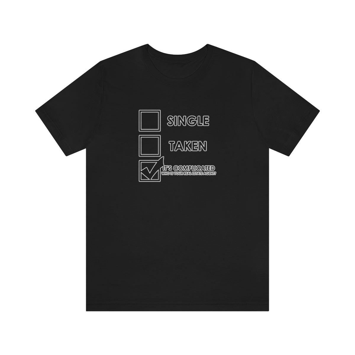 It's Complicated Who Is Your Real Estate Agent - T-Shirt | ShirtyAgents