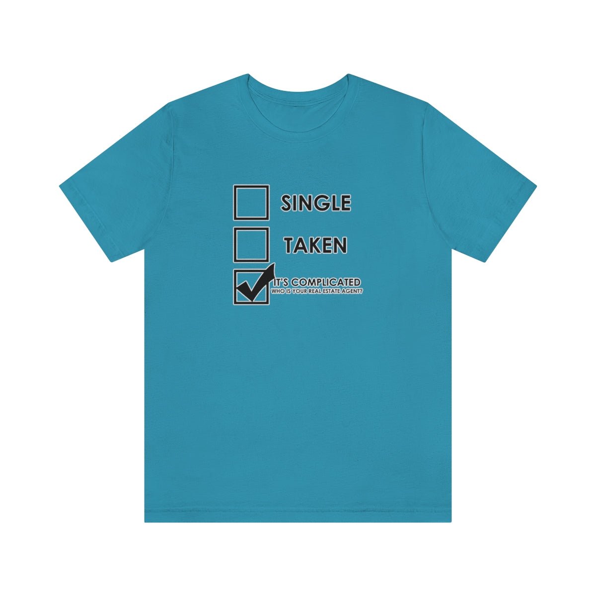 It's Complicated Who Is Your Real Estate Agent - T-Shirt | ShirtyAgents