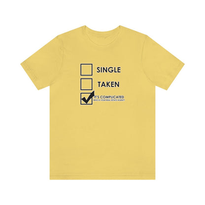 It's Complicated Who Is Your Real Estate Agent - T-Shirt | ShirtyAgents