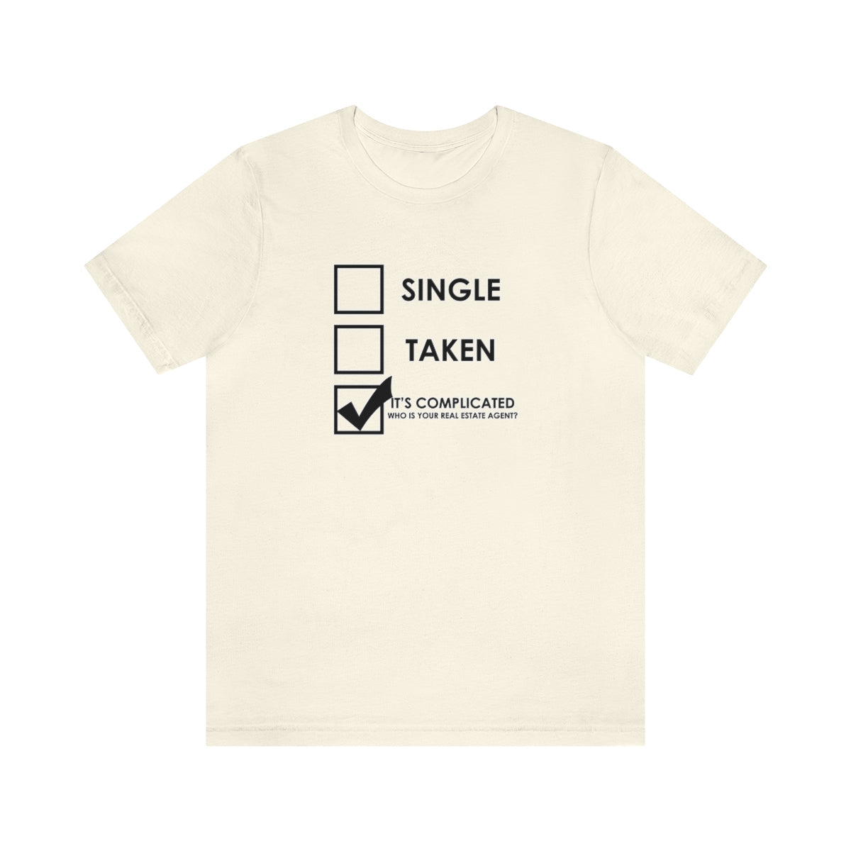 It's Complicated Who Is Your Real Estate Agent - T-Shirt | ShirtyAgents