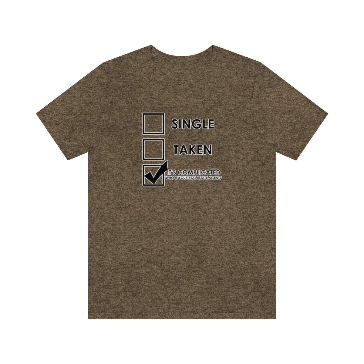 It's Complicated Who Is Your Real Estate Agent - T-Shirt | ShirtyAgents