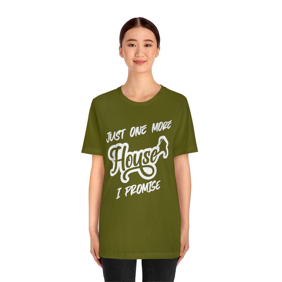 Just One More House Tee - T-Shirt | ShirtyAgents