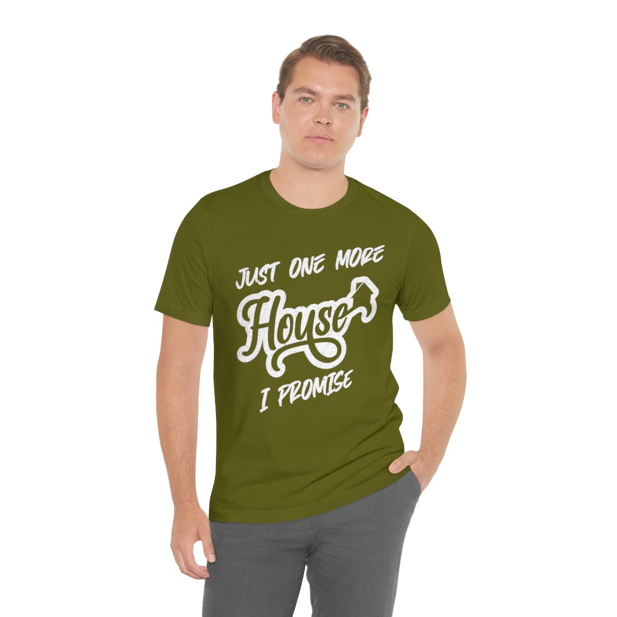 Just One More House Tee - T-Shirt | ShirtyAgents