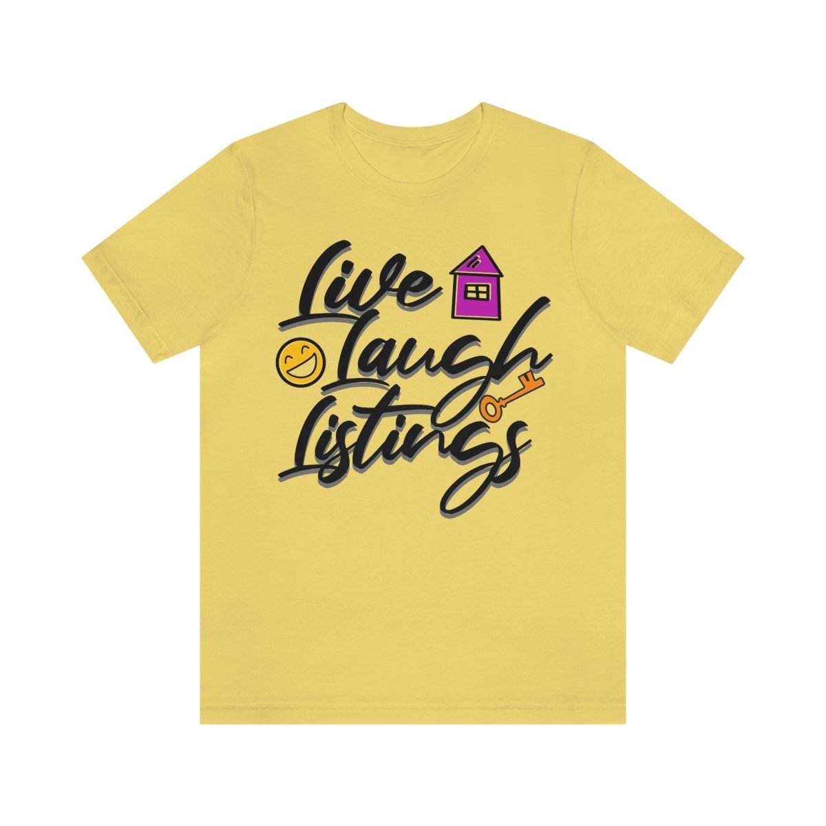 Live. Laugh. Listings. – The Realtor’s Mantra Tee - T-Shirt | ShirtyAgents