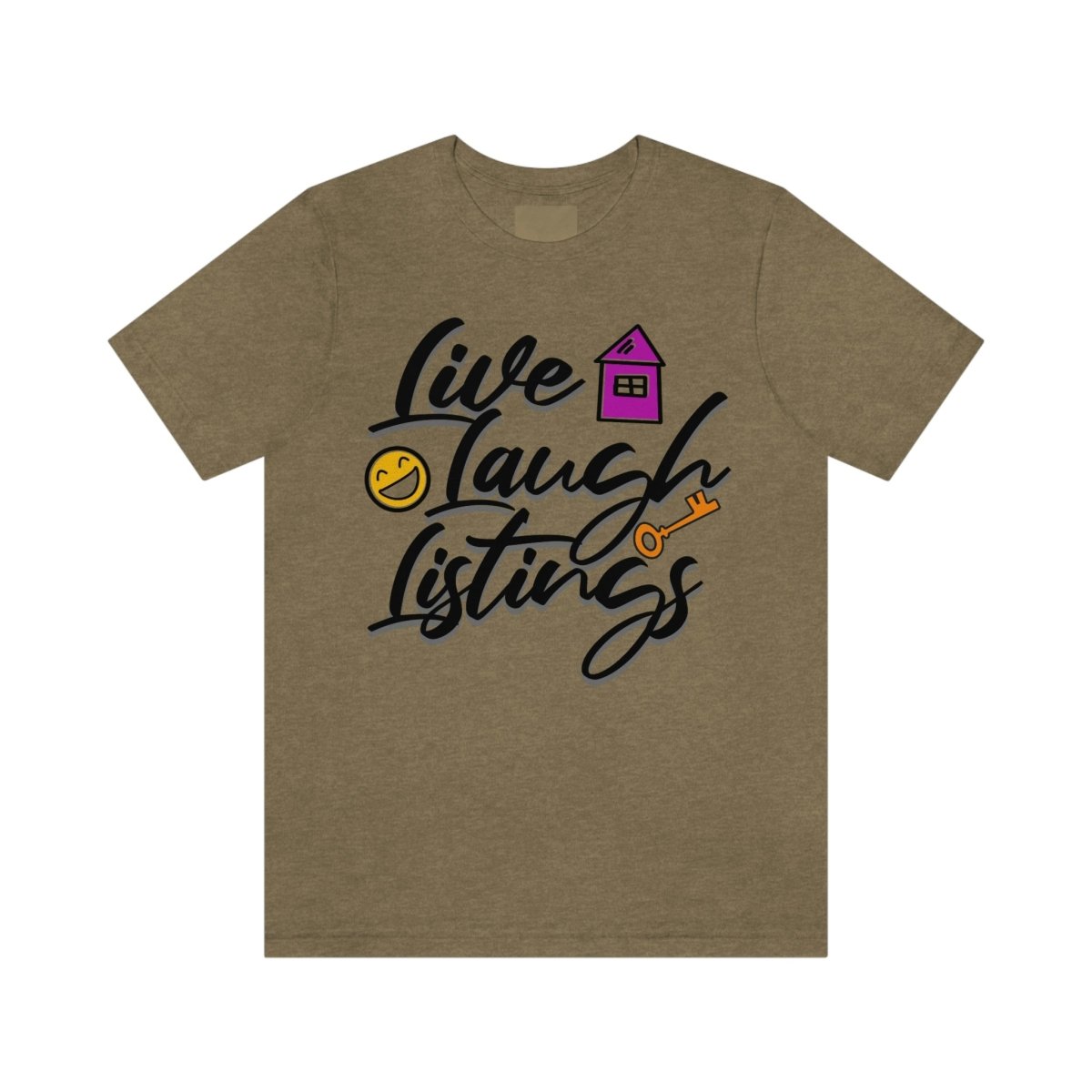 Live. Laugh. Listings. – The Realtor’s Mantra Tee - T-Shirt | ShirtyAgents
