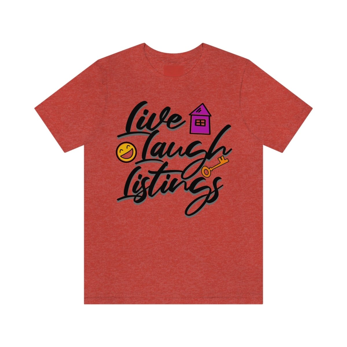 Live. Laugh. Listings. – The Realtor’s Mantra Tee - T-Shirt | ShirtyAgents