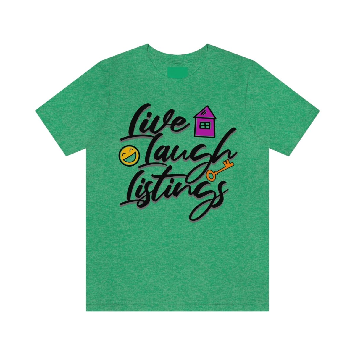 Live. Laugh. Listings. – The Realtor’s Mantra Tee - T-Shirt | ShirtyAgents