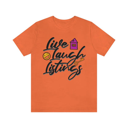 Live. Laugh. Listings. – The Realtor’s Mantra Tee - T-Shirt | ShirtyAgents