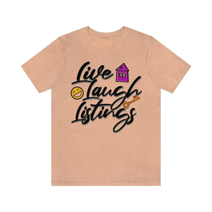 Live. Laugh. Listings. – The Realtor’s Mantra Tee - T-Shirt | ShirtyAgents