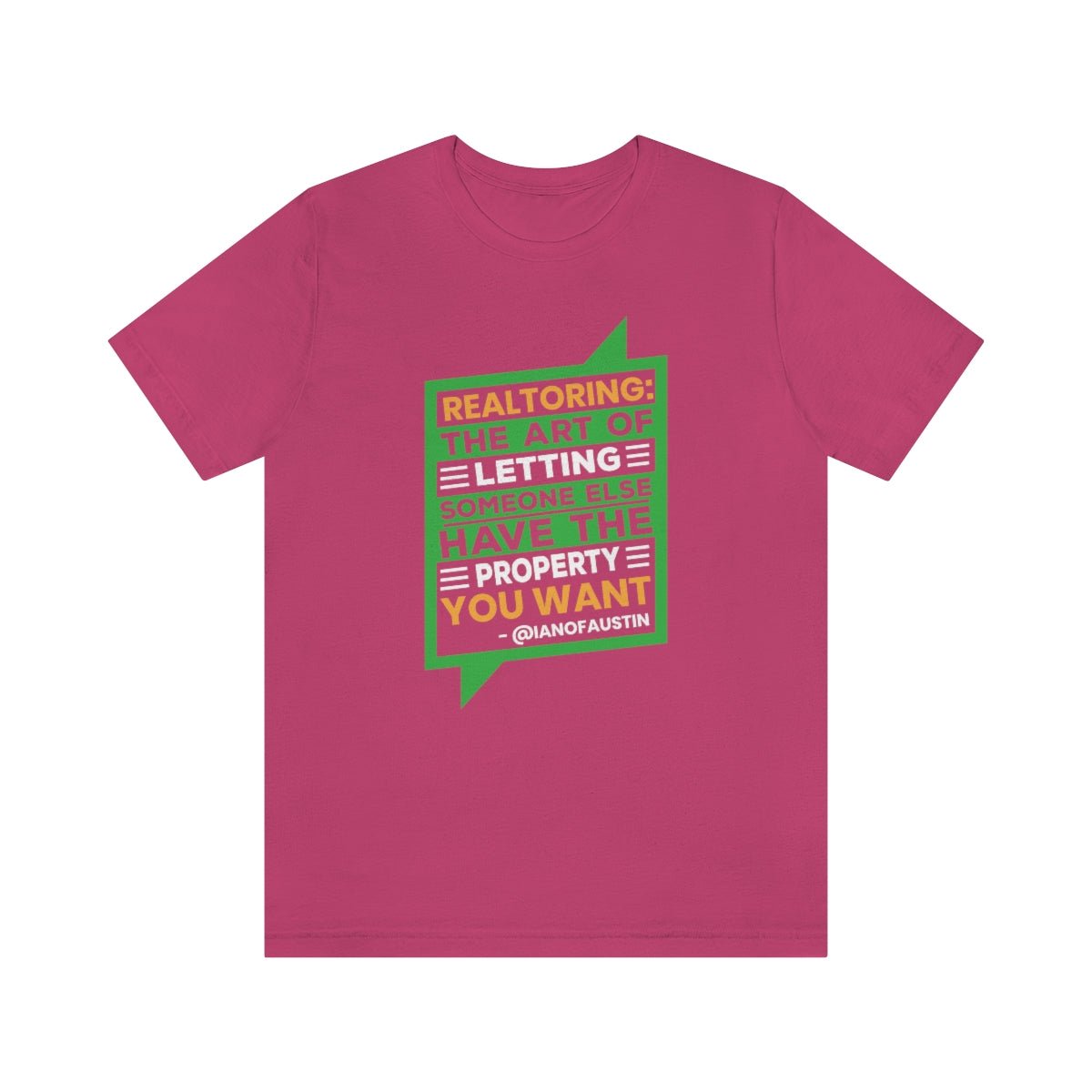 Realtoring Definition Quote - T-Shirt | ShirtyAgents
