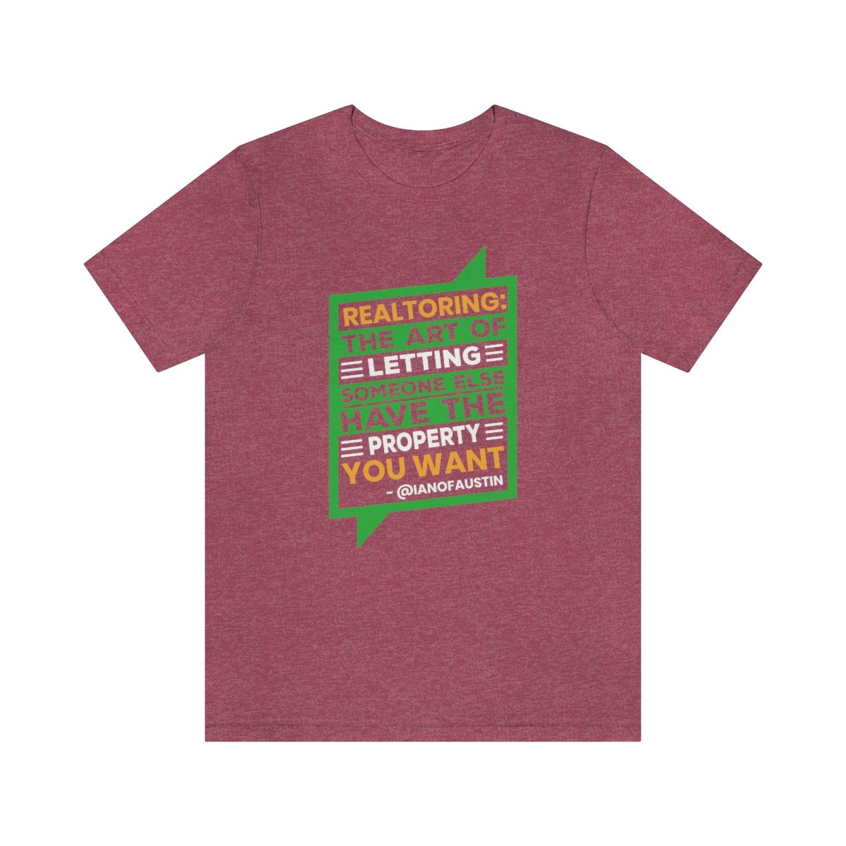 Realtoring Definition Quote - T-Shirt | ShirtyAgents
