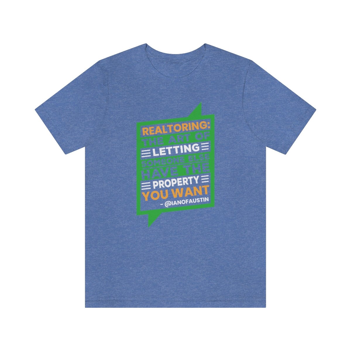 Realtoring Definition Quote - T-Shirt | ShirtyAgents