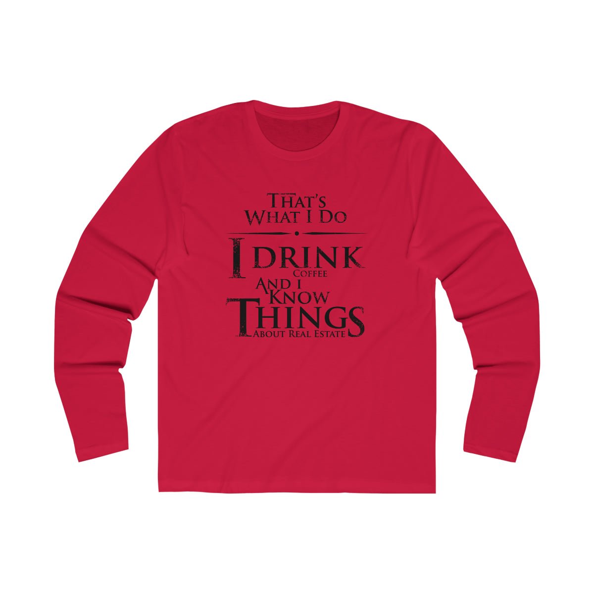 That's What I Do Long Sleeve - Long - sleeve | ShirtyAgents